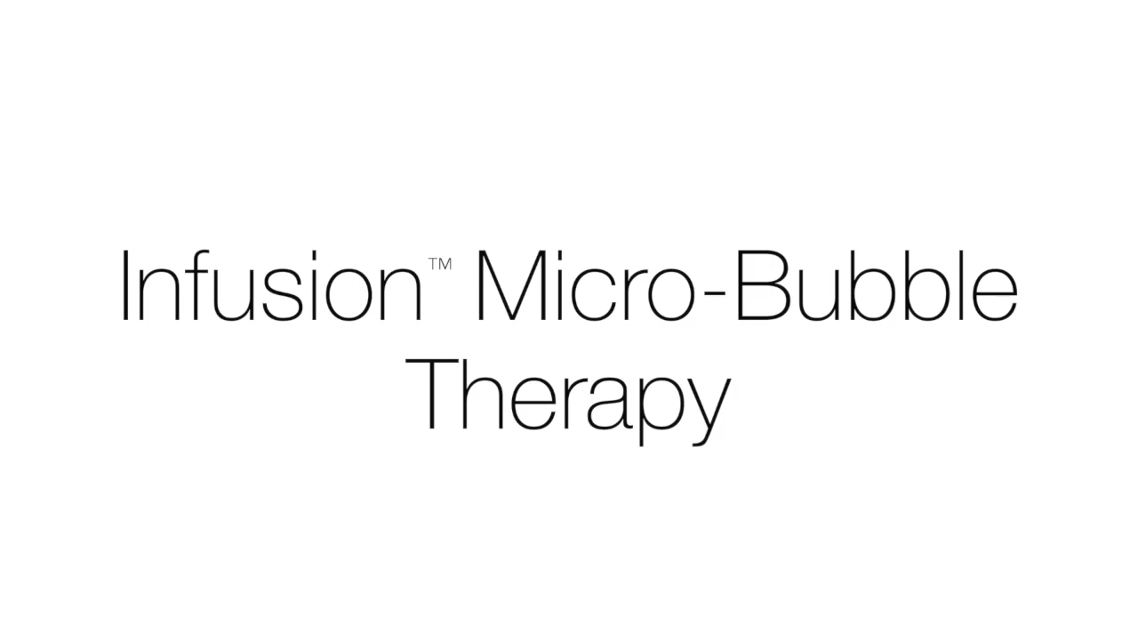 Infusion™ Micro-Bubble Therapy